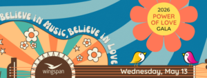 Believe in Music, Believe in Love Power of Love Gala 2026 May 13